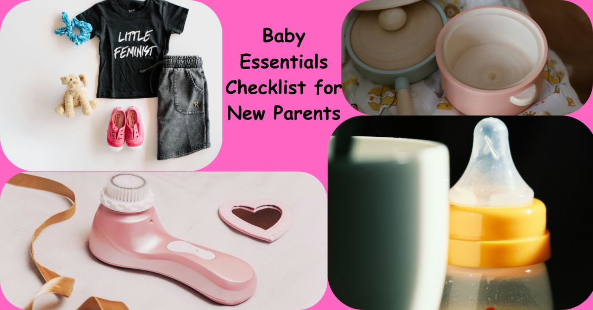 Baby Essentials Checklist for New Parents