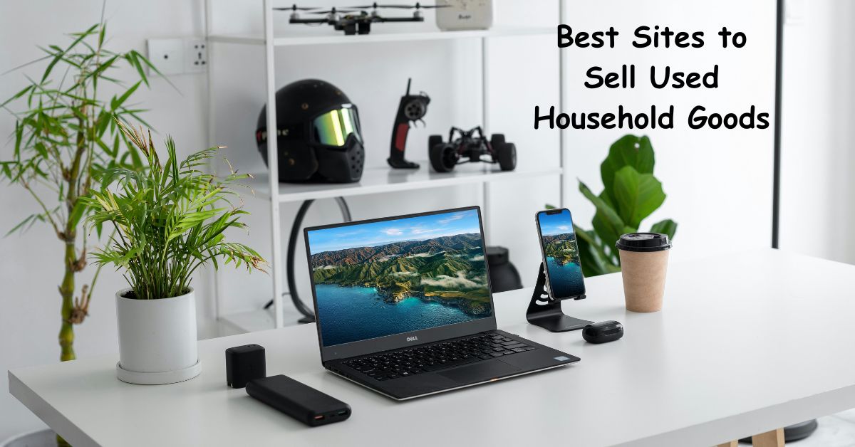 Best Sites to Sell Used Household Goods