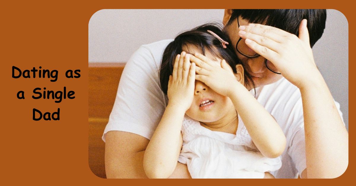 Dating as a Single Dad