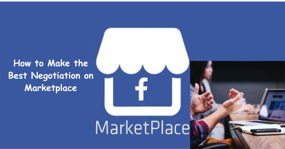 How to Make the Best Negotiation on Marketplace