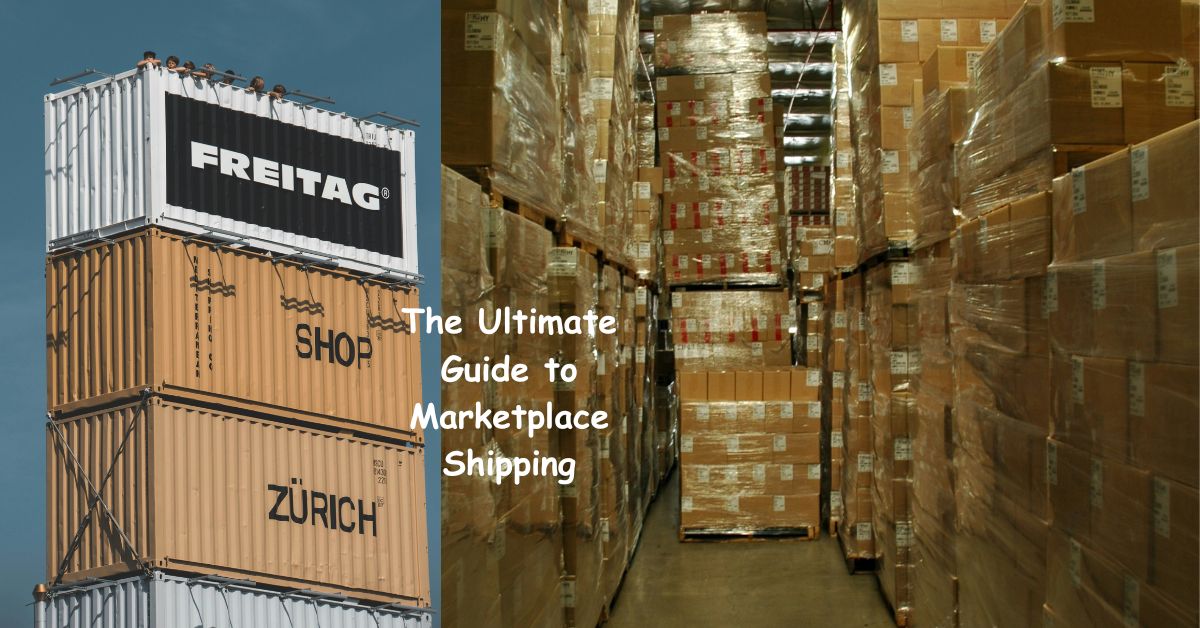 The Ultimate Guide to Marketplace Shipping