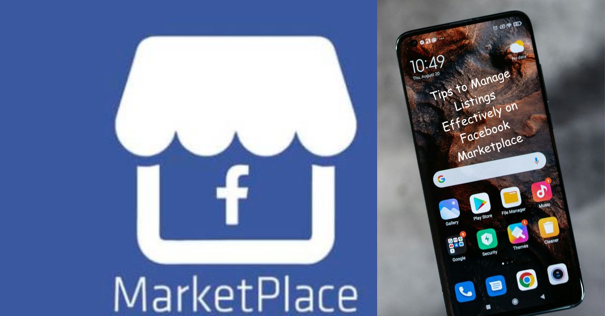 Tips to Manage Listings Effectively on Facebook Marketplace