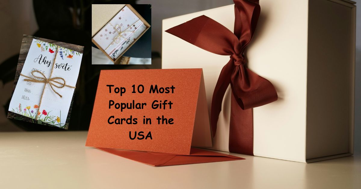 Top 10 Most Popular Gift Cards in the USA