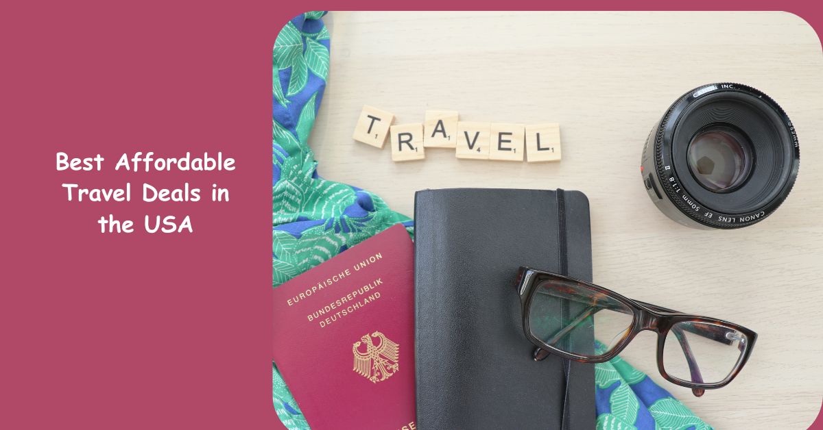 Best Affordable Travel Deals in the USA