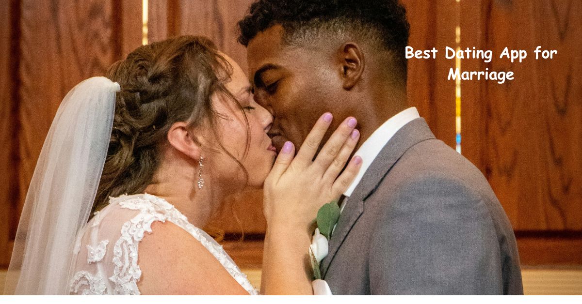 Best Dating App for Marriage