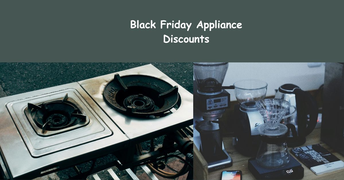 Black Friday Appliance Discounts