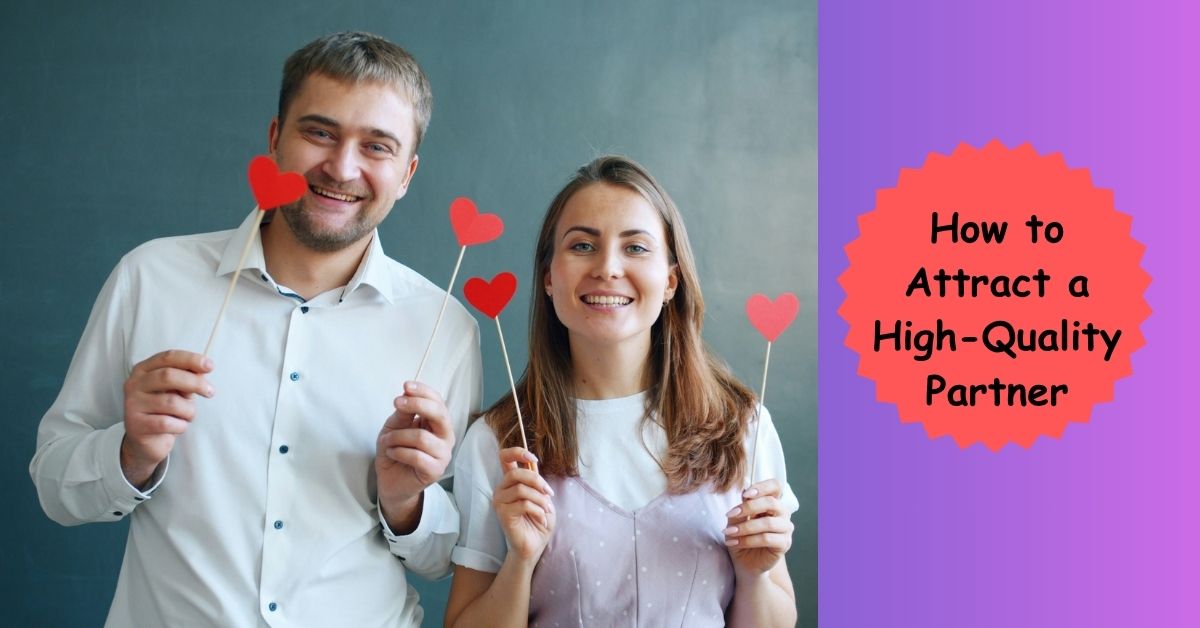 How to Attract a High-Quality Partner