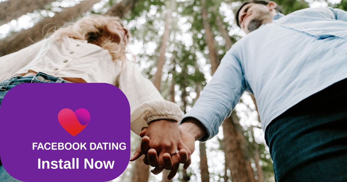 Facebook Dating For Genuine Connection - Install Now