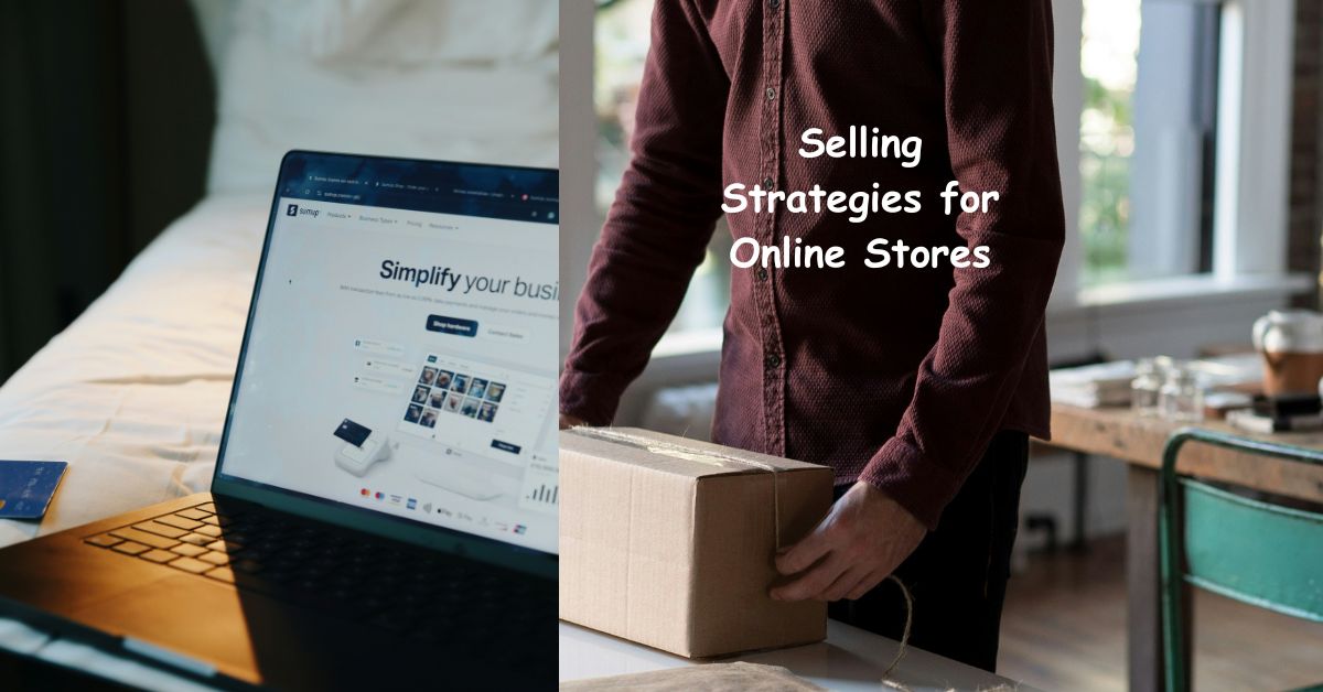 Selling Strategies for Online Stores