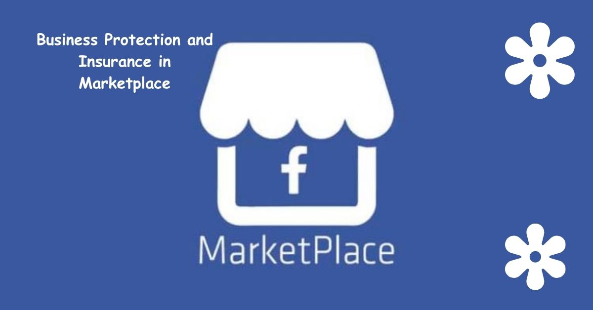 Business Protection and Insurance in Marketplace