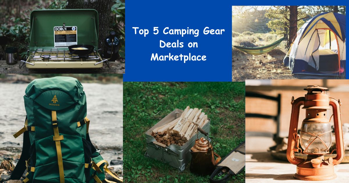 Top 5 Camping Gear Deals on Marketplace