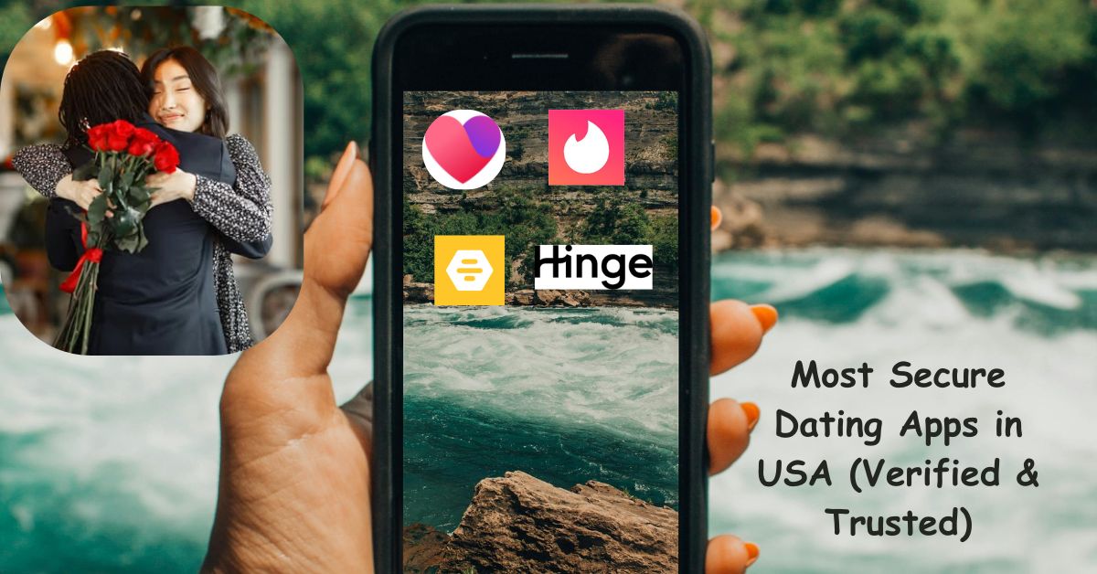 Most Secure Dating Apps in USA (Verified & Trusted)