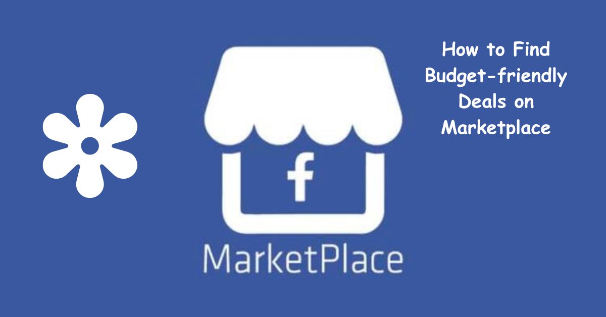 How to Find Budget-friendly Deals on Marketplace