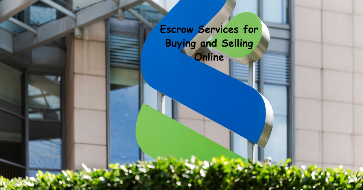 Escrow Services for Buying and Selling Online